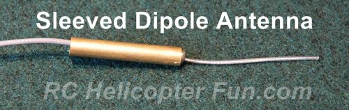 Sleeved Dipole RC Antenna Sleeved Dipole RC Antenna